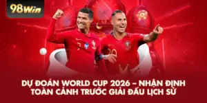 Dự Đoán World Cup 2026 – Nhận Định Toàn Cảnh Trước Giải Đấu Lịch Sử
